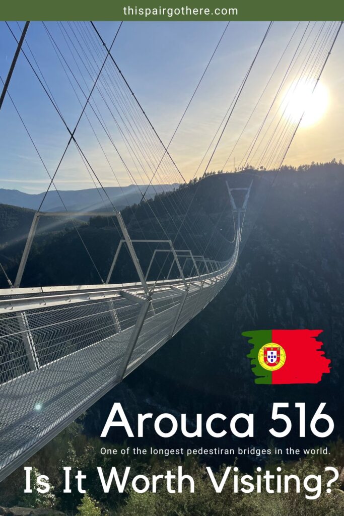 Arouca 516 is one of the longest pedestrian suspension bridges in the world. You can find in in central Portugal high above the raging river Paiva. At 516 metres long and 175 metres high - this bridge is very impressive. But the question is - is it worth visiting? This guide takes you through the pros and cons of Arouca 516 | Portugal | Ponte Arouca 516 |