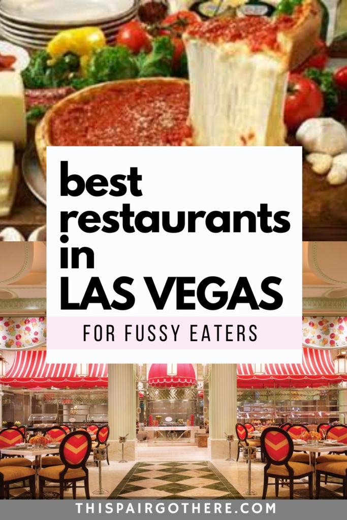 Best Restaurants in Las Vegas - For Fussy Eaters in 2023