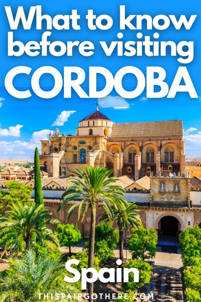 A definitive list of everything you need to know before you visit Cordoba. Including when to visit, how to get there, and what to do.