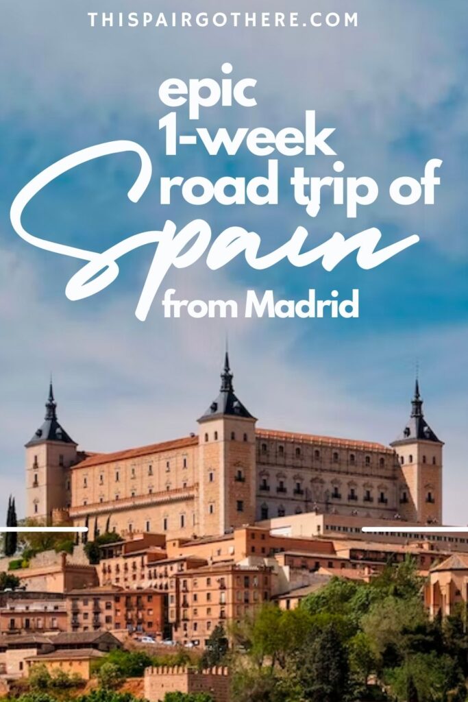 Plan your dream road trip through Spain with this epic Spain road trip itinerary from Madrid! I’ll show you how to spend a perfect week in Spain travelling in a loop from Madrid, including amazing destinations including Toledo and Segovia. #Europe | Spain road trip | Spain travel | Where to go in Spain | Things to do in Spain | Driving around Spain | Madrid road Trip