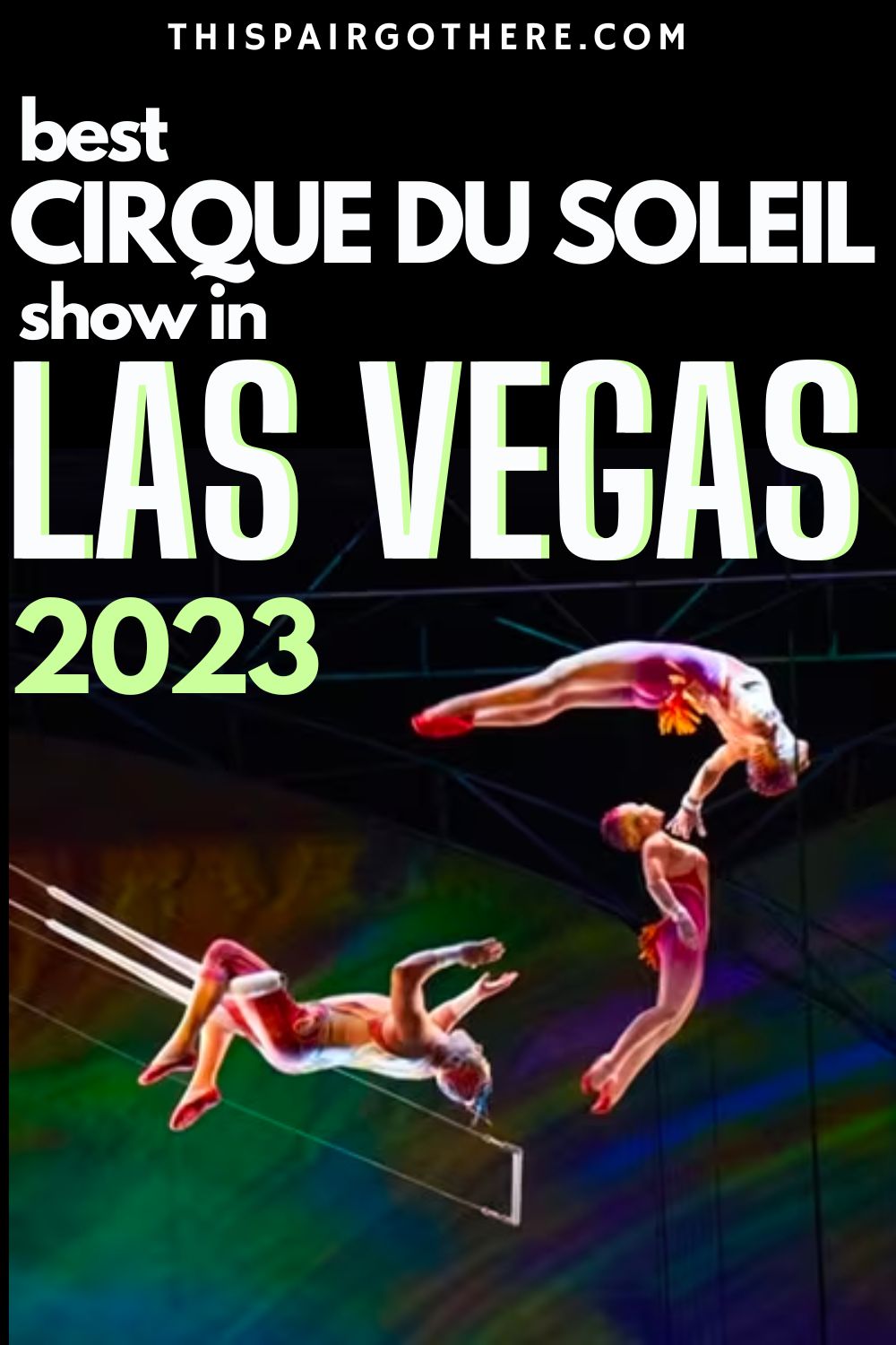 What is the best Cirque du Soleil show in Las Vegas 2023?